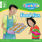 Smart-Kids Read! Level 2 Book 2 Food fun